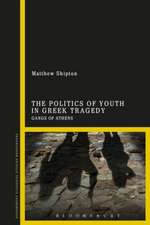 The Politics of Youth in Greek Tragedy: Gangs of Athens