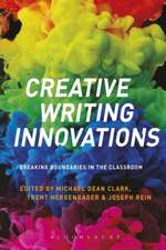 Creative Writing Innovations: Breaking Boundaries in the Classroom