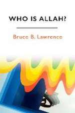 LAWRENCE BRUCE: Who is Allah?