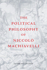 The Political Philosophy of Niccolo Machiavelli