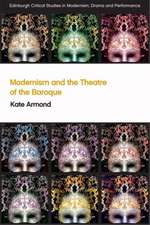 Modernism and the Theatre of the Baroque