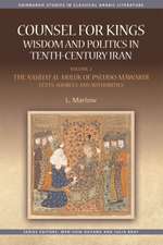 Counsel for Kings: Wisdom and Politics in Tenth-Century Iran