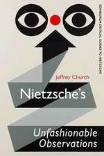 Nietzsche's Unfashionable Observations