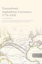 Transatlantic Anglophone Literatures, 1776-1920