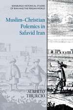 Muslim-Christian Polemics in Safavid Iran