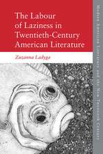 The Labour of Laziness in Twentieth-Century American Literature