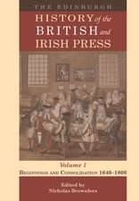 The Edinburgh History of the British and Irish Press, Volume 1