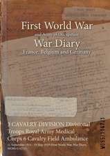 3 CAVALRY DIVISION Divisional Troops Royal Army Medical Corps 6 Cavalry Field Ambulance