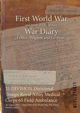 21 DIVISION Divisional Troops Royal Army Medical Corps 65 Field Ambulance