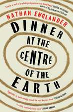 Dinner at the Centre of the Earth