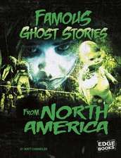 Chandler, M: Famous Ghost Stories from North America