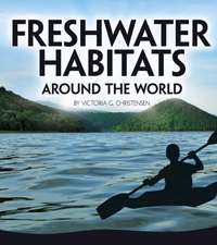 FRESHWATER HABITATS AROUND THE WORL