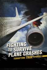 McCollum, S: Fighting to Survive Plane Crashes