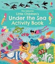 Little Children's Under the Sea Activity Book