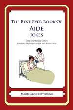 The Best Ever Book of Aide Jokes