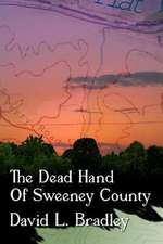 The Dead Hand of Sweeney County