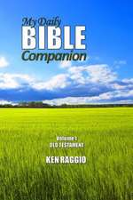 My Daily Bible Companion - Volume 1 - Old Testament