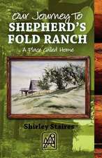 Our Journey to Shepherd's Fold Ranch