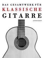 Das Gesamtwerk Fur Klassische Gitarre