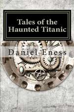 Tales of the Haunted Titanic