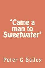 'Came a Man to Sweetwater'