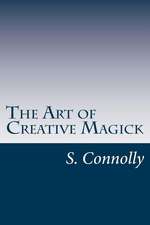 The Art of Creative Magick: The New and Improved Way to Search for Jobs