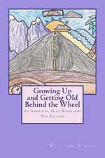 Growing Up and Getting Old Behind the Wheel: An American Auto Biography