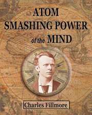 Atom Smashing Power of the Mind