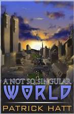 A Not So Singular World