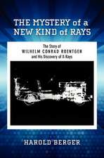 The Mystery of a New Kind of Rays