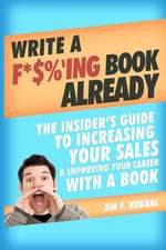 Write A F*$%'Ing Book Already