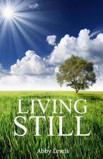 Living Still