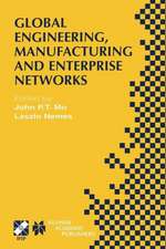 Global Engineering, Manufacturing and Enterprise Networks: IFIP TC5 WG5.3/5.7/5.12 Fourth International Working Conference on the Design of Information Infrastructure Systems for Manufacturing (DIISM 2000). November 15–17, 2000, Melbourne, Victoria, Australia