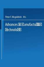 Advances in Manufacturing Technology: Proceedings of the First National Conference on Production Research