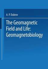 The Geomagnetic Field and Life: Geomagnetobiology