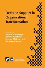 Decision Support in Organizational Transformation: IFIP TC8 WG8.3 International Conference on Organizational Transformation and Decision Support, 15–16 September 1997, La Gomera, Canary Islands