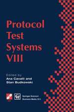 Protocol Test Systems VIII: Proceedings of the IFIP WG6.1 TC6 Eighth International Workshop on Protocol Test Systems, September 1995