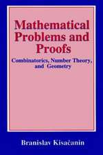 Mathematical Problems and Proofs: Combinatorics, Number Theory, and Geometry