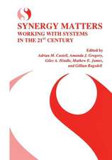 Synergy Matters: Working with Systems in the 21st Century