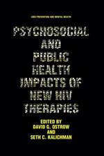 Psychosocial and Public Health Impacts of New HIV Therapies