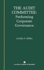 The Audit Committee: Performing Corporate Governance