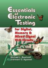 Essentials of Electronic Testing for Digital, Memory and Mixed-Signal VLSI Circuits