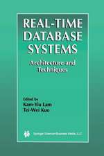 Real-Time Database Systems: Architecture and Techniques