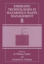 Emerging Technologies in Hazardous Waste Management 8