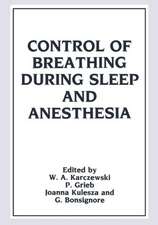 Control of Breathing During Sleep and Anesthesia