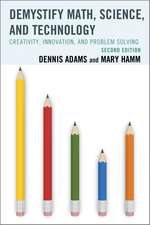 Demystify Math, Science, and Technology: Creativity, Innovation, and Problem-Solving