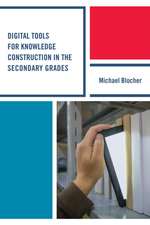 Digital Tools for Knowledge Construction in the Secondary Grades