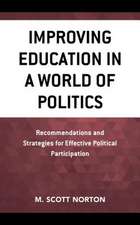 Improving Education in a World of Politics