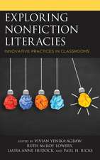 Exploring Nonfiction Literacies: Innovative Practices in Classrooms