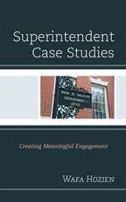 Superintendent Case Studies: Creating Meaningful Engagement